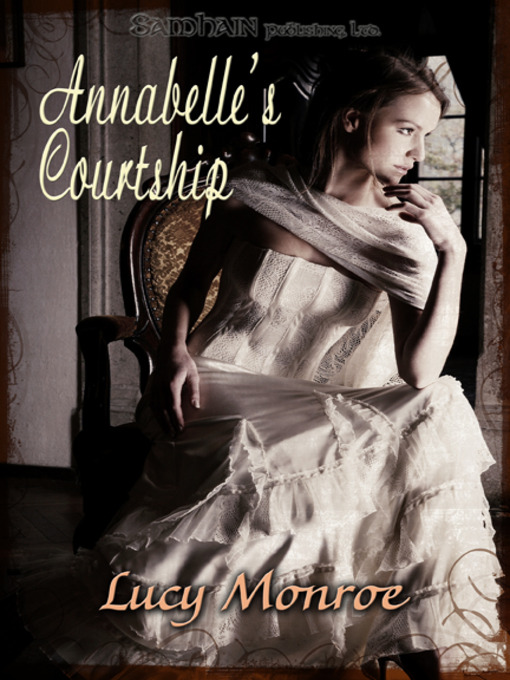 Title details for Annabelle's Courtship by Lucy Monroe - Wait list